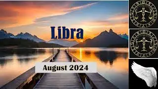 Libra  prediction for the month of August 2024