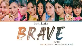 Twice Brave Color Coded Lyrics (Hang/Eng)
