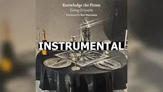 Knowledge The Pirate & Roc Marciano - Eating Etiquette (Instrumental)