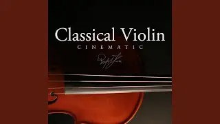 Cinematic Classical Violin