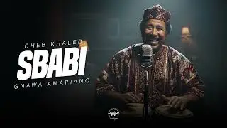 CHEB KHALED – SBABI (Amapiano Gnawi AfroPop Re-Edit) 🔥🌍