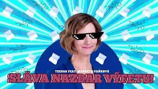 TZESAR feat. Mark&eacute;ta Vaňkov&aacute; - Sl&aacute;va nazdar v&yacute;fetu!