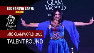 MRS GLAM WORLD -2023 | BOCHAROVA DARYA | RUSSIA | TALENT ROUND |  | PEGASUS GLOBAL |