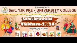 Samskruthika Vaibhava - 2026 - Smt. YJR Pre - University College
