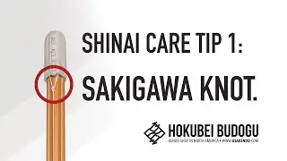 Shinai Care • Tip 1 - Making that tsuru knot on the sakigawa.