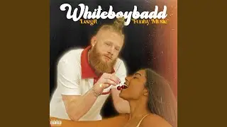 Whiteboybadd Funky Music