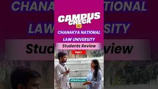 CNLU Patna Students Review | Environment, Infrastructure & NALSAR/NLSIU Comparison #campuscheck