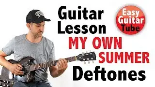 My Own Summer - Deftones // Electric guitar lesson + TABS (how to play, tutorial)