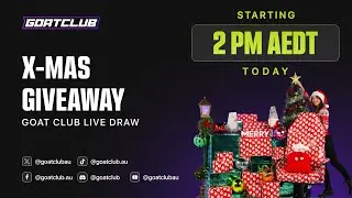 GOAT CLUB LIVESTREAM - XMAS GIVEAWAY