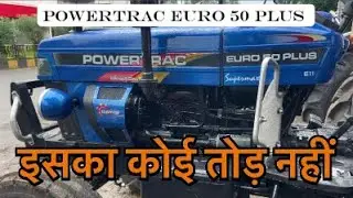 Powertrac euro 50 plus next review ,specification / best tractor in 55 hp category
