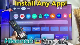 Hisense Google TV: How to Install Apps
