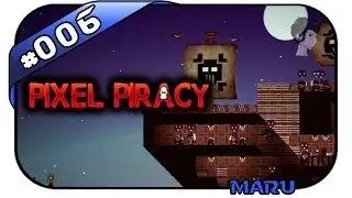 Pixel Piracy #006 - Deutsch German - Wir drehen uns im Kreis