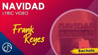 NAVIDAD 🎄 - Frank Reyes [Lyric Video]