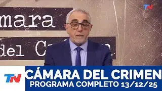C&Aacute;MARA DEL CRIMEN I Programa Completo, 13/12/25