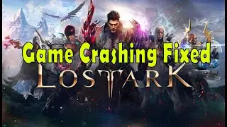 Lost Ark - Crashing Fixed - Boost FPS
