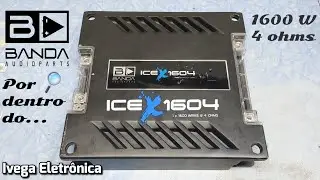 Por dentro do Banda Ice X1604, 1600w 4 ohms + fotos dos componentes.