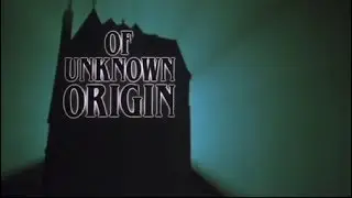 OF UNKNOWN ORIGIN - (1983) Trailer