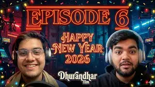 Stranger Things, Dhurandhar & The New Year | Episode 5
