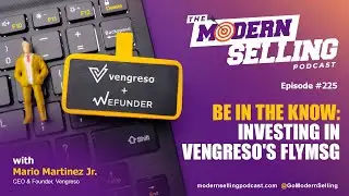 Investing in Vengreso's FlyMSG AI | Mario Martinez Jr. | MSP #225