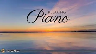 Relaxing Piano - Classical Piano Music for Relaxation