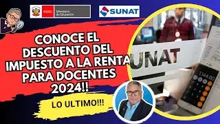 CONOCE TU PAGO DE IMPUESTO A LA RENTA DE LOS DOCENTES NOMBRADOS Y CONTRATADOS 2024!!!
