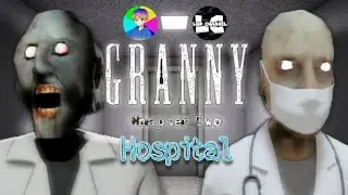 Granny Chapter Two v1.2.2 In Hospital Atmosphere | GIL & Lup Mods