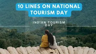10 Lines on National Tourism Day | Indian Tourism Day essay