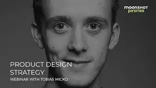 Product Design Strategy Webinars | Tobias Micko