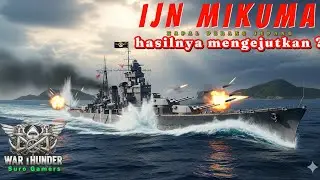 War Thunder &ndash; First Time Pakai IJN Mikuma! Kapal Baru Jepang 🚢🔥