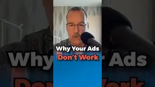 THIS is Why Your Ads Don't Work