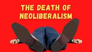 The Collapse of Neoliberalism