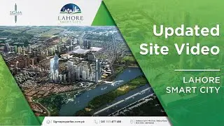 Latest Drone Video Lahore Smart City | Sigma Properties Islamabad