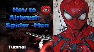  Spider-Man Airbrush Art &ndash; How I Combine Airbrush and Marker