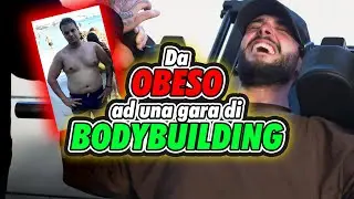 Da Obeso alla prima gara di BODYBUILDING NATURAL | EP:02