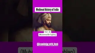 Medieval History of India 🇮🇳 Part - 16 (Muhammad Bin Tughlaq) #ssc #upsc