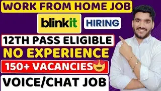 Blinkit Work From Home Job 2025 | Verified Job | Online Jobs At Home | Remote Jobs For 12th Pass