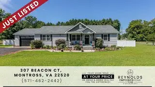 307 Beacon Court, Montross, VA 22520 Reynolds EmpowerHome Team (571) 462-2442