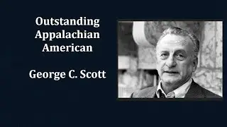 Outstanding Appalachian American:  George Campbell Scott