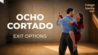 Ocho Cortado Part II: Exit Possibilities | Parada, Ochos, Half/Full Turn