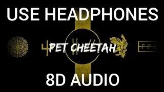 Twenty One Pilots - Pet Cheetah (8D Audio)
