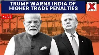 Trump Tariff Warning India LIVE : Trump Says Modi Unhappy With US Tariffs on India | NewsX World