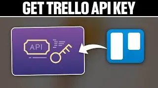 How To Get Trello Api Key ! (Full Tutorial)