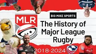 Major League Rugby - A Brief History