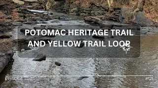 Hike#121 &ndash; Potomac Heritage Trail and Yellow Trail Loop at Seneca Regional Park