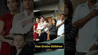 Tom Cruise Children || Tom Cruise Family || Tom Cruise Kids