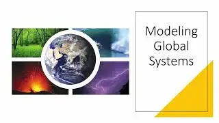 Modeling Global Systems