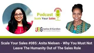 Scale Your Sales Podcast#085 Anita Nielsen-Why You Must Not Leave the Humanity Out of the Sales Role