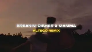 Breakin' Dishes x Mamma (Altego Remix) | [Lyric Video] [Extended Version]