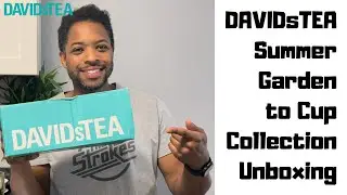 DAVIDsTEA Sent Me Their Summer 2022 Garden to Cup Collection - Unboxing Premium Loose Leaf Tea