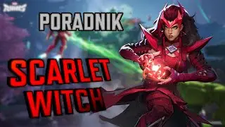 Jak Grać Scarlet Witch? | Poradnik Marvel Rivals